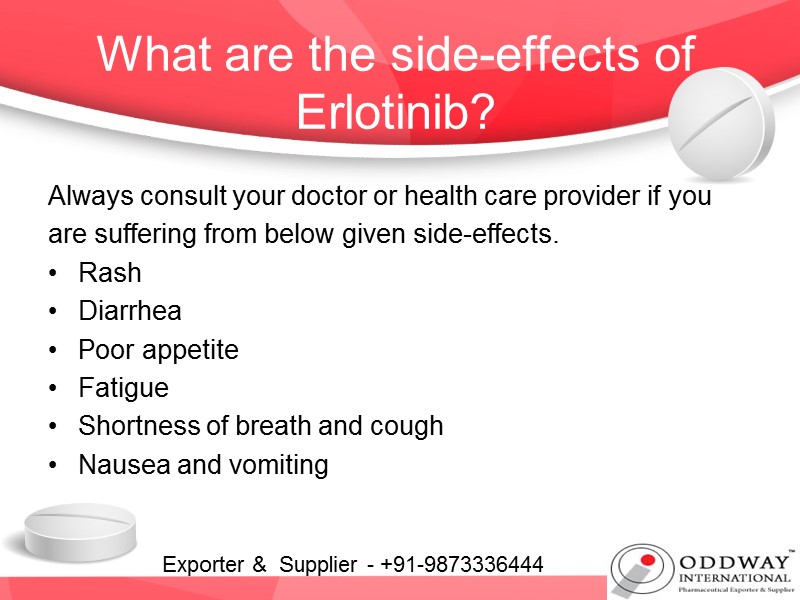 What are the side-effects of Erlotinib? Always consult your doctor or health care provider